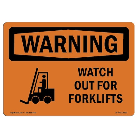 Signmission OSHA WARNING Sign, Watch Out For Forklifts, 14in X 10in Aluminum, 10" W, 14" L, Landscape OS-WS-A-1014-L-12890